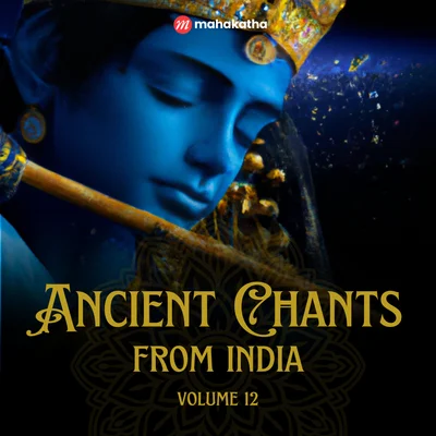 Ancient Chants from India, Vol. 12